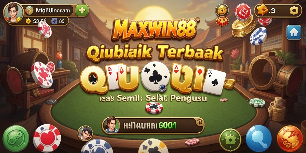 Tampilan gameplay seru dalam permainan QiuQiu MAXWIN88.